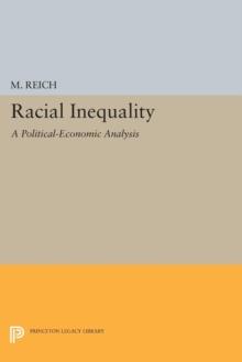 Racial Inequality : A Political-Economic Analysis