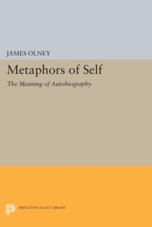 Metaphors of Self : The Meaning of Autobiography