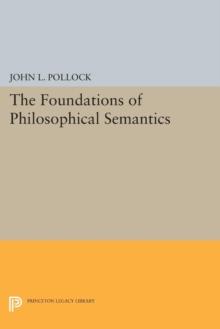 The Foundations of Philosophical Semantics