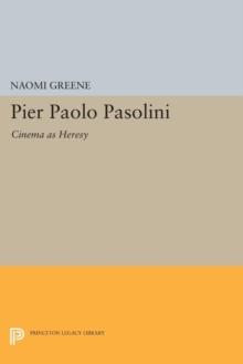 Pier Paolo Pasolini : Cinema as Heresy