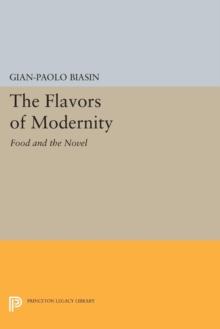 The Flavors of Modernity : Food and the Novel