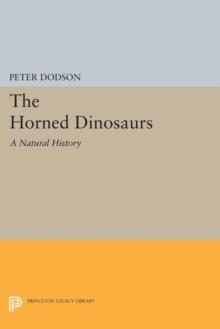 The Horned Dinosaurs : A Natural History