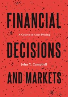 Financial Decisions and Markets : A Course in Asset Pricing