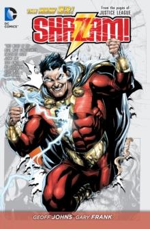 Shazam! Vol. 1 (The New 52) : From the Pages of Justice League