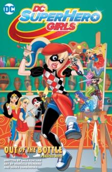 DC Super Hero Girls : Out of the Bottle