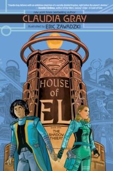 House of El Book One : The Shadow Threat