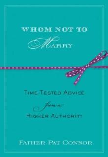 Whom Not to Marry : Time-Tested Advice from a Higher Authority