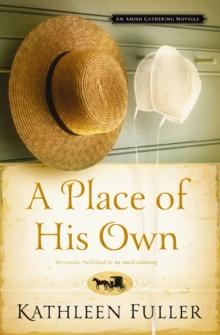 A Place of His Own : An Amish Gathering Novella