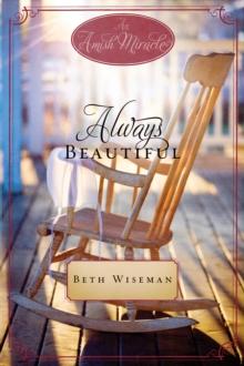 Always Beautiful : An Amish Miracle Novella