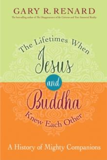 Lifetimes When Jesus and Buddha Knew Each Other