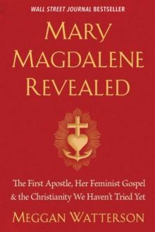 Mary Magdalene Revealed