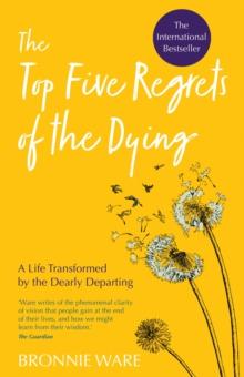 Top Five Regrets of the Dying