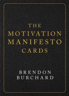 The Motivation Manifesto Cards : A 60-Card Deck