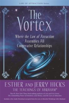 The Vortex : Where the Law of Attraction Assembles All Cooperative Relationships