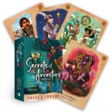 Secrets of the Ancestors Oracle : A 45-Card Deck and Guidebook for Connecting to Your Family Lineage, Exploring Modern Ancestral Veneration, and Revealing Divine Guidance