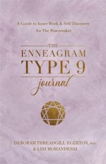 The Enneagram Type 9 Journal : A Guide to Inner Work & Self-Discovery for The Peacemaker