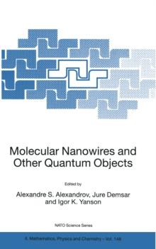 Molecular Nanowires and Other Quantum Objects