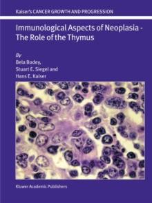 Immunological Aspects of Neoplasia - The Role of the Thymus