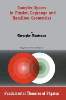 Complex Spaces in Finsler, Lagrange and Hamilton Geometries