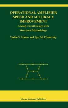 Operational Amplifier Speed and Accuracy Improvement : Analog Circuit Design with Structural Methodology