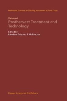 Production Practices and Quality Assessment of Food Crops : Volume 4 Proharvest Treatment and Technology