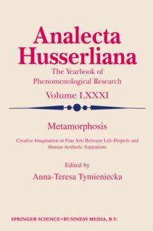 Metamorphosis : Creative Imagination in Fine Arts Between Life-Projects and Human Aesthetic Aspirations