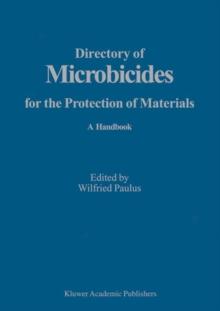 Directory of Microbicides for the Protection of Materials : A Handbook