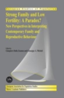 Strong family and low fertility:a paradox? : New perspectives in interpreting contemporary family and reproductive behaviour