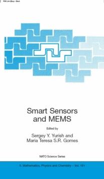 Smart Sensors and MEMS : Proceedings of the NATO Adavanced Study Institute on Smart Sensors and MEMS, Povoa de Varzim, Portugal  8 - 19 September 2003