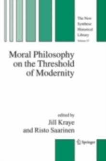 Moral Philosophy on the Threshold of Modernity