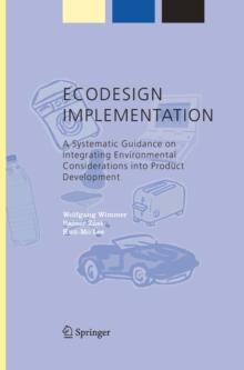 ECODESIGN Implementation : A Systematic Guidance on Integrating Environmental Considerations into Product Development