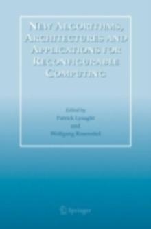 New Algorithms, Architectures and Applications for Reconfigurable Computing