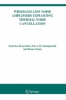 Wideband Low Noise Amplifiers Exploiting Thermal Noise Cancellation