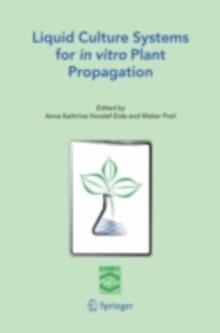 Liquid Culture Systems for in vitro Plant Propagation