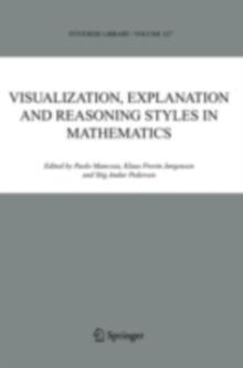 Visualization, Explanation and Reasoning Styles in Mathematics