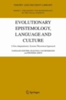 Evolutionary Epistemology, Language and Culture : A Non-Adaptationist, Systems Theoretical Approach