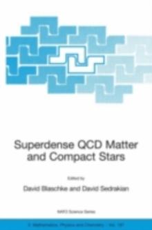 Superdense QCD Matter and Compact Stars : Proceedings of the NATO Advanced Research Workshop on Superdense QCD Matter and Compact Stars, Yerevan, Armenia, from 27 September - 4 October 2003.