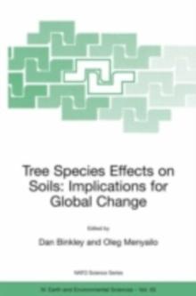 Tree Species Effects on Soils: Implications for Global Change : Proceedings of the NATO Advanced Research Workshop on Trees and Soil Interactions, Implications to Global Climate Change, August 2004, K