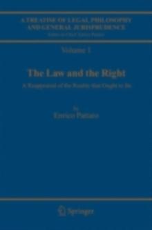 A Treatise of Legal Philosophy and General Jurisprudence : Volume 1:The Law and The Right, Volume 2: Foundations of Law, Volume 3: Legal Institutions and the Sources of Law, Volume 4: Scienta Juris, L