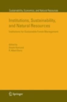 Institutions, Sustainability, and Natural Resources : Institutions for Sustainable Forest Management