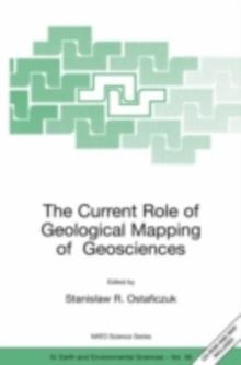 The Current Role of Geological Mapping in Geosciences : Proceedings of the NATO Advanced Research Workshop on Innovative Applications of GIS in Geological Cartography, Kazimierz Dolny, Poland, 24-26 N