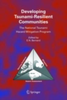 Developing Tsunami-Resilient Communities : The National Tsunami Hazard Mitigation Program