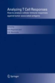 Analyzing T Cell Responses : How to analyze cellular immune responses against tumor associated antigens