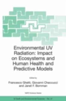 Environmental UV Radiation: Impact on Ecosystems and Human Health and Predictive Models : Proceedings of the NATO Advanced Study Institute on Environmental UV Radiation: Impact on Ecosystems and Human