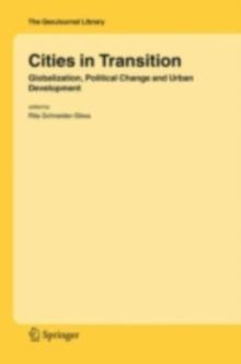 Cities in Transition : Globalization, Political Change and Urban Development