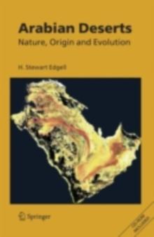 Arabian Deserts : Nature, Origin and Evolution