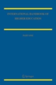 International Handbook of Higher Education : Part One: Global Themes and Contemporary Challenges, Part Two: Regions and Countries