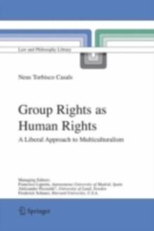 Group Rights as Human Rights : A Liberal Approach to Multiculturalism