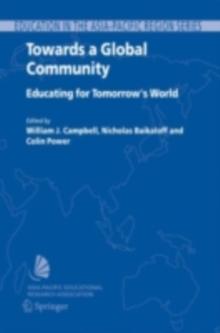 Towards a Global Community : Educating for Tomorrow's World