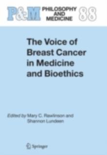 The Voice of Breast Cancer in Medicine and Bioethics